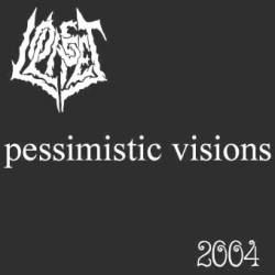 Lost Life : Pessimistic Visions